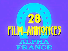 Alpha France – French porn – Full Movie – 28 Film-Annonces