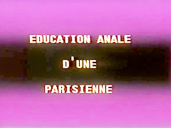 Education Anale d’une Parisienne