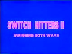 Switch Hitters II. Swinging Both Ways