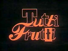 Tutti Frutti Unzensiert