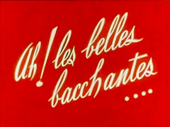 Vintage French Burlesque – Ah Les Belles Baccantes 1954(Excerpt Clip)